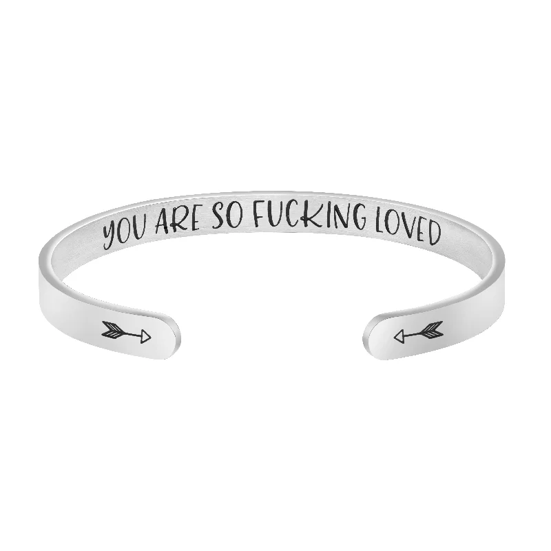 Fine wire bangles-You Are So F**king Loved Inspirational Bracelets