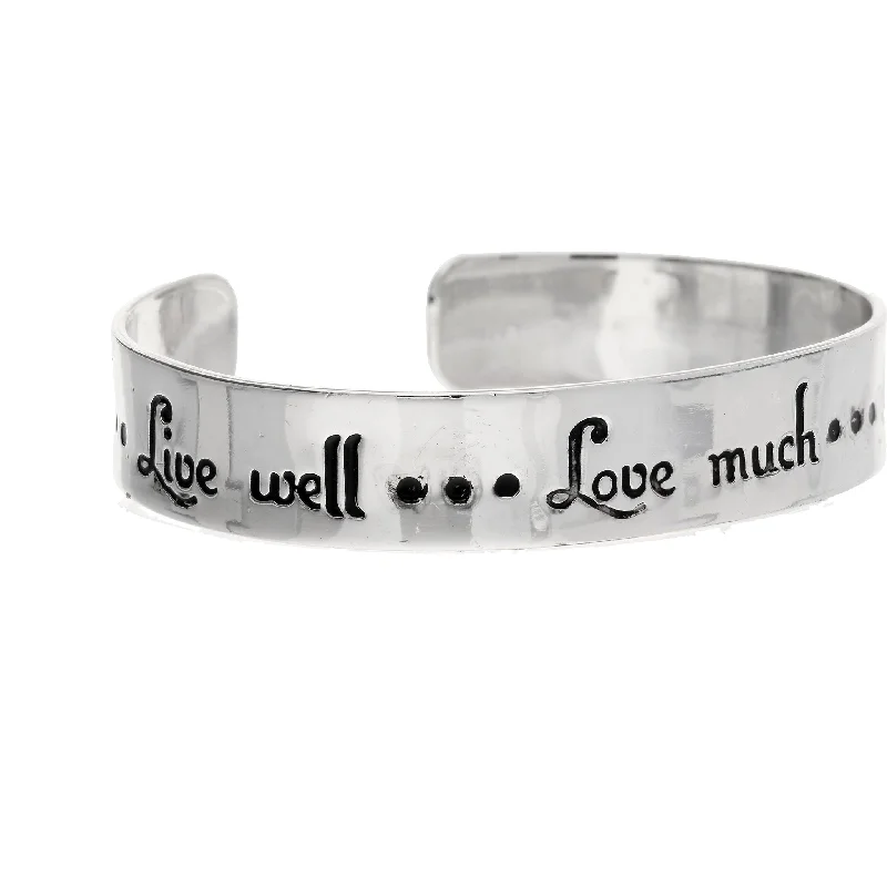 Braided strand bracelets-Live Well.. Love Much..Laugh Often Silver Cuff Bracelet